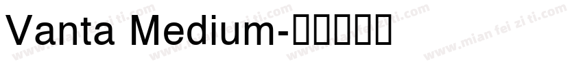 Vanta Medium字体转换